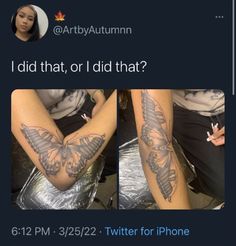 a woman's arm with butterflies on it and the words i did that or did that?