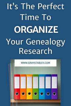 a shelf with binders and folders on it that says, it's the perfect time to organize your genealy research