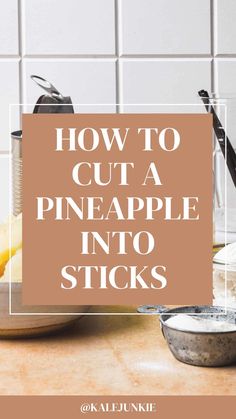 the words how to cut a pineapple into sticks are in front of a plate with bananas