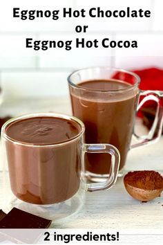 Eggnog Hot Chocolate and Eggnog Hot Cocoa in glass mugs on a white table with chocolate squares and a spoon full of cocoa powder Eggnog Hot Chocolate, Dairy Free Egg Nog, Sipping Chocolate, Easy Eggnog, Free Guy, Hot Chocolate Cocoa, Unsweetened Cocoa Powder, Hot Cocoa Recipe, Cocoa Recipes