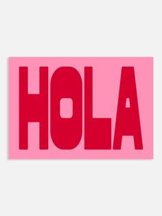 the word hola in red on a pink background