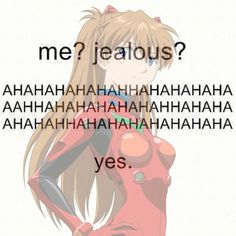 an anime character with the caption that says, me? jeanous?