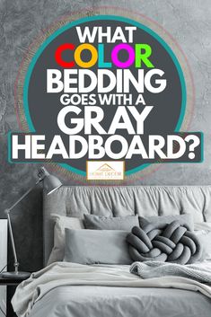 what color bedding goes with a gray headboard? - wall decal sticker