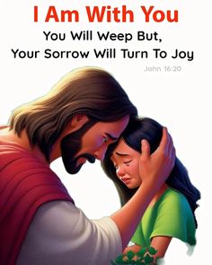 the jesus and his daughter hug each other with an i am with you message above them