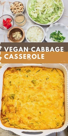 a casserole dish with vegetables and other ingredients in bowls on the side, along with text overlay that reads vegan cabbage casserole