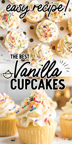 the best vanilla cupcakes with white frosting and sprinkles on top