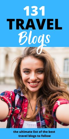 a girl smiling with her arms spread out and the words travel blogs above her head