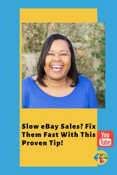 a woman smiling with the words slow ebay sales fix them fast with this proven tip