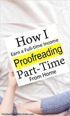 someone is holding up a sign that says how i earn a full time home proofreading part - time from home