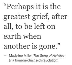 a quote from madeleine miller about the song of achillies via born in chains - of - revolution