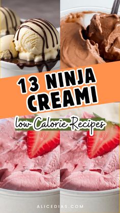 an image of ice creams and desserts with text overlay that reads, 13 ninja cream low calorie recipes