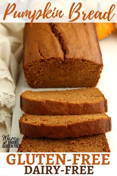 pumpkin bread with text overlay that reads gluten free dairy - free pumpkin bread