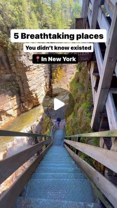 stairs leading up to the top of a mountain with text overlay that reads, 6 breathtaking places you didn't know excited in new york