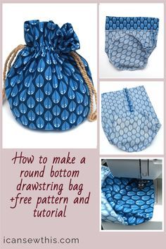 how to make a round bottom drawstring bag with free pattern and instructions