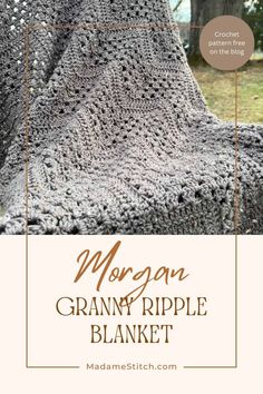 the morgan granny ripple blanket is shown with text overlay that says morgan granny ripple blanket