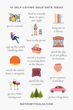 12 self-loving solo date ideas infographic includes go to a concert, hang out in a library, head to comedy show or open-mic night, sign up for a rock climbing class, have a solo picnic, spend the day at an art gallery or museum, attend a matinee or evening show at the theatre, watch the sunset from a viewpoint, spend the day in nature, go to a pottery workshop, go on a wine tasting tour, go for a long drive. Black text on an off-white background with colourful icons next to each idea. One Person Activities, Fun By Yourself, Things To Do To Love Yourself, Creative Self Care Ideas, Fun Ideas To Do By Yourself, Things To Do For Self Love, Self Date Ideas Things To Do, Self Dating Ideas