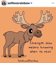 a moose with antlers on it's head and the words strength also means known when