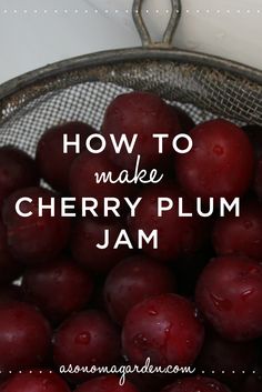 plums in a basket with the words how to make cherry plum jam