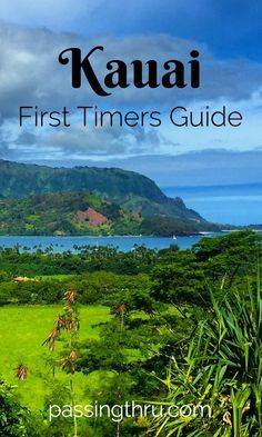 the cover of kauai's first timers guide, featuring lush green land and