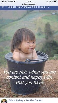 a baby in a tub with the caption you are rich, when you are content and happy with what you have