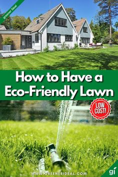 the cover of how to have a eco - friendly lawn