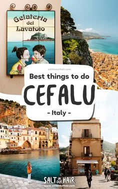 a collage of photos with the words best things to do in cefalu italy