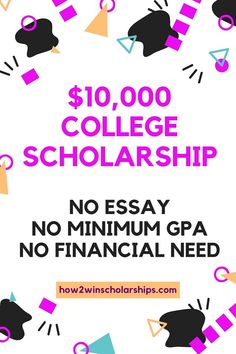 a poster with the words $ 10, 000 college scholarship written in pink and blue