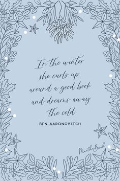 Curl up with these cosy quotes about winter! Cozy Winter Quotes, Cosy Quotes, Winter Cuddles Quotes, Winter Phrases Quote, Winter Arc Quote, Quotes About Winter, Winter Cozy Qoutes, 2024 Bujo