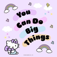 a hello kitty wallpaper with the words you can do big things