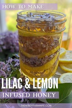 lilac and lemon infused honey in a mason jar