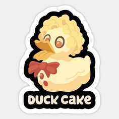 a cartoon chicken with the words duck cake