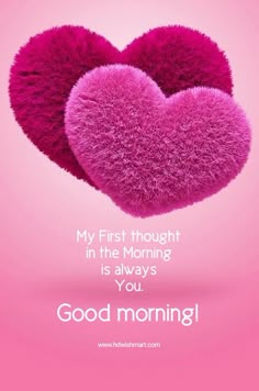 two pink hearts with the words good morning