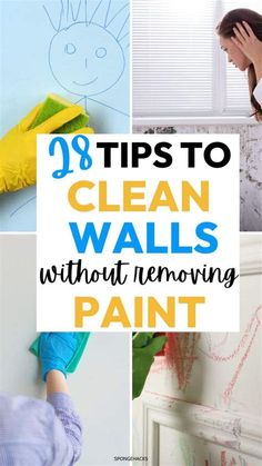 the words, tips to clean walls without removing paint are shown in this collage