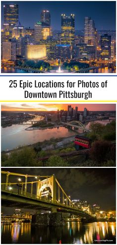 the top 25 epic locations for photos of downtown pittsburgh