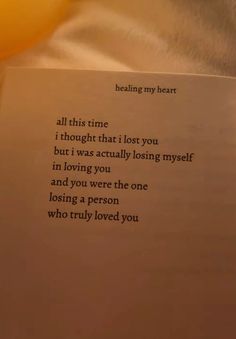 a piece of paper with a poem on it that reads,'all this time i thought that i lost you but i was actually losing my heart