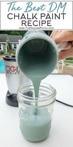 a person pouring blue paint into a jar with the words, the best diy chalk paint recipe