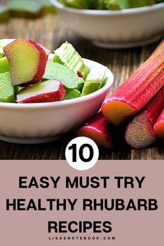 the top 10 healthy rhubarb recipe is shown in two bowls and one bowl with