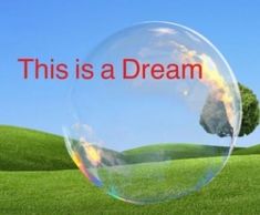 a soap bubble with the words this is a dream in it and an image of a tree