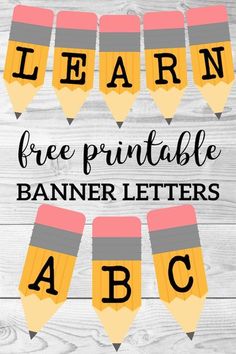 the free printable banner letters for learning with pencils