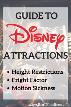 an amusement park with the words guide to disney attractions, height restrictions and flight factor motion sickness