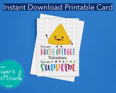 an instant printable card with the text you're my nacho average volunteer supreme on it