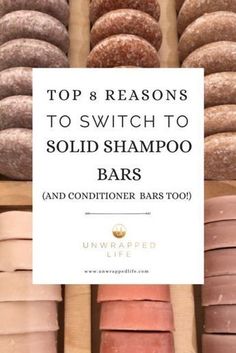 the top 8 reason to switch to solid shampoo bars