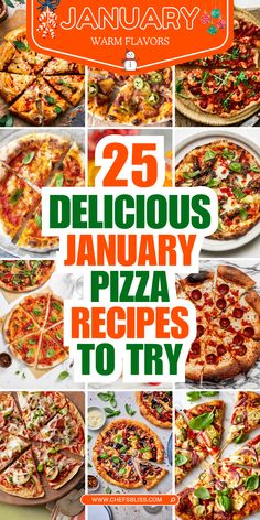 many different pizzas are shown with the words, 25 delicious january pizza recipes to try