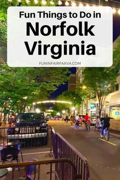 people riding bikes down the street with text overlay saying fun things to do in norfolk, virginia