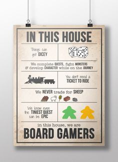 a poster that says in this house board games