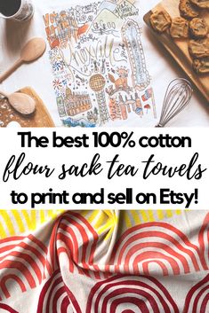 the best 100 % cotton flour sack tea towels to print and sell on etsy