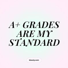 the words are in black and white on a pink background that says, 4 + gradess are my standard