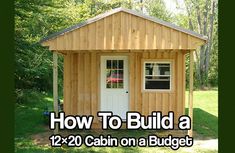 how to build a 12x20 cabin on a budget