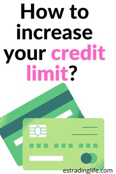 a green credit card with the words how to increase your credit limit? on it