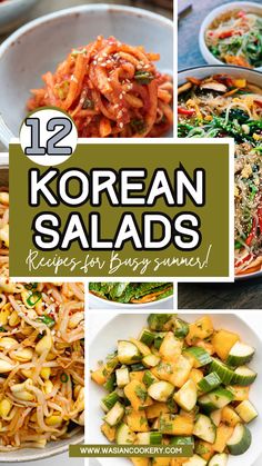 korean salads with text overlay that reads 12 korean salads recipe for busy summer